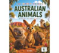 Everything About Australian Animals: The Complete and Fun Guide for Curious Kids with Quizzes, Questions-Answers, and Educational Coloring Pages