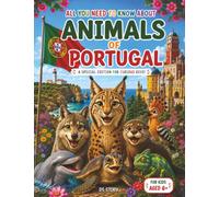 Everything about the animals of Portugal Special for curious children: The Great Wildlife Discovery Book of Western Europe featuring Interactive ... and Exciting Adventures for Young Explorers