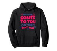 Everything At The Right Time Positive Quote Motivational Sudadera con Capucha