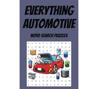 Everything Automotive Word Search Puzzle Book: Word Searches With Easy To Read Print About Cars, Trucks and More | 6x9 Inches, 110 Pages| 50+ Puzzles…..Gifts for Vacations, Holidays, and Free Times