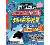 Everything Awesome About Sharks and Other Underwater Creatures!