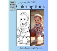 Everything Baby Craze Coloring Book Series: Baby Basketball Players