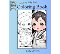 Everything Baby Craze Coloring Book Series: Baby Doctors