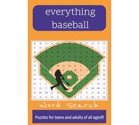 Everything Baseball: Word Searches with Easy to Read Print about Baseball, Scoring, Teams and More | 6x9 inches, 110 pages | 50+ puzzles...Gift for vacations, holidays and relaxing times.