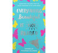 Everything Beautiful Is Not Ruined