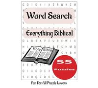 Everything Biblical Word Search Puzzle Book: Adult Word Search Puzzle Book: Explore the World of The Bible in Easy-to-Read Print. Perfect for Travel, ... 6x9 inches, 71 pages, 55 Engaging Puzzles