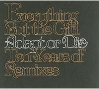 everything but the girl - adapt or die - 10 years of remixes