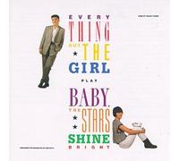 Everything But the Girl - Baby the Stars Shine Bright