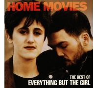 Everything but the Girl - Home Movies: The Best of Everything But The Girl
