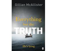 Everything But The Truth: Gillian McAllister