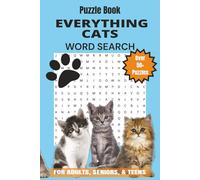 Everything Cats Word Search: Word Searches with Easy-to-Read Print about Cats, Cat Breeds, Cat Behaviors, and More | 6x9 inches, 110 Pages... for Vacations, Holidays, and Free Times