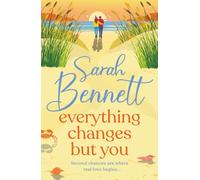 Everything Changes But You: A BRAND NEW dreamy seaside romance from BESTSELLER Sarah Bennett for 2025 (Halfmoon Quay, 2)