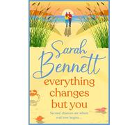 Everything Changes But You: A BRAND NEW dreamy seaside romance from BESTSELLER Sarah Bennett for 2025 (Halfmoon Quay, 2)