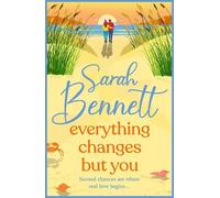 Everything Changes But You: A BRAND NEW dreamy seaside romance from BESTSELLER Sarah Bennett for 2025 (Halfmoon Quay, 2)