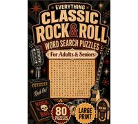 Everything Classic Rock and Roll Word Search Puzzles: For Adults and Seniors (The Nostalgia Word Search Collection)