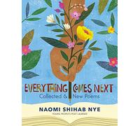 Everything Comes Next: Collected and New Poems