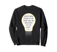 Everything Done in The Dark Luke 8 17 Diseño Inspirador Sudadera
