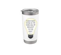 Everything Done in the Dark Luke 8 17 Diseño inspirador Vaso térmico de acero inoxidable de doble pared