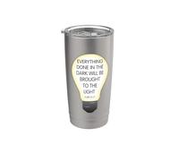 Everything Done in the Dark Luke 8 17 Diseño inspirador Vaso térmico de acero inoxidable de doble pared