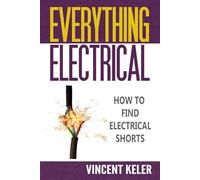 Everything Electrical How To Find Electrical Shorts