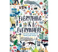 Everything & Everywhere: A Fact-Filled Adventure for Curious Globe-Trotters [Idioma Inglés]
