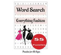Everything Fashion Word Search Puzzle Book: A Word Search Puzzle Book for Everyone: Explore the World of Fashion in Easy-to-Read Print. Perfect for ... 6x9 inches, 71 pages, 55 Engaging Puzzles