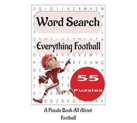 Everything Football Word Search Puzzle Book: Word Search Puzzle Book with easy to read print for seniors about Everything Football, 6x9 size book, 55 ... Compact for vacations, travel and spare time.