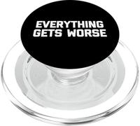 Everything Gets Peor - Divertido Dicho sarcástico Humor Novedad PopSockets PopGrip para MagSafe