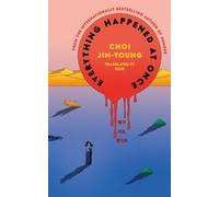 Everything Happened at Once: The new novel from the author of Hunger