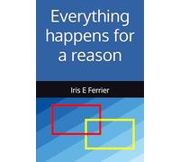 Everything happens for a reason