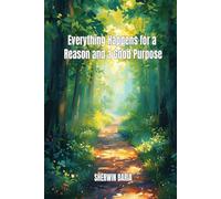 Everything Happens for a Reason and a Good Purpose