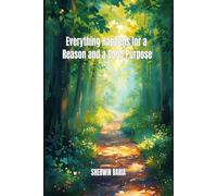 Everything Happens for a Reason and a Good Purpose