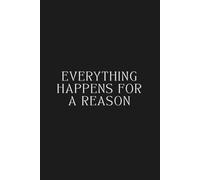 Everything Happens for a Reason: Inspirational Lined Journal | Minimalist Black Quote Notebook for Healing, Reflection & Personal Growth