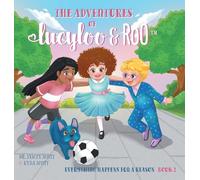 Everything Happens For A Reason (The Adventures of Lucy-Loo and Roo)