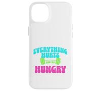 Everything Hurts and I Am Hungry Gym Motivation Design Carcasa para iPhone 14 Plus