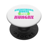 Everything Hurts and I Am Hungry Gym Motivation Design PopSockets PopGrip Adhesivo