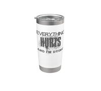 EVERYTHING HURTS AND I'M DYING - EVERYTHING HURTS Vaso térmico de acero inoxidable de doble pared