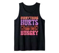 Everything Hurts and I'm Hungry Fitness Camiseta sin Mangas