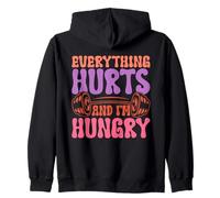 Everything Hurts and I'm Hungry Fitness Sudadera con Capucha