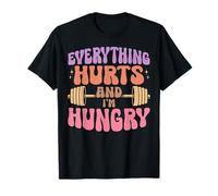 Everything Hurts and I'm Hungry Funny Fitness Girls Pesas Camiseta