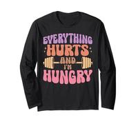 Everything Hurts and I'm Hungry Funny Fitness Girls Pesas Manga Larga