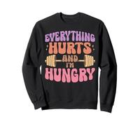 Everything Hurts and I'm Hungry Funny Fitness Girls Pesas Sudadera
