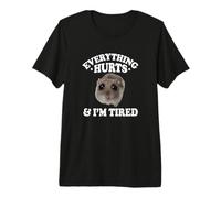 Everything Hurts and Im Tired Sad Hamster Meme Lover Camiseta Premium