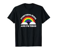 Everything Hurts & Im Tired Ironic Existential Meme Lover Camiseta