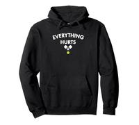 Everything Hurts Pickleball - Divertido gráfico de Corte Sudadera con Capucha