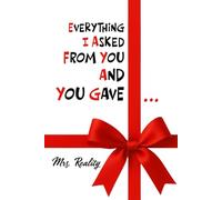 Everything I Asked From You and You Gave