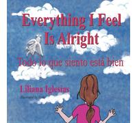 Everything I Feel Is Alright/ Todo lo que siento está bien