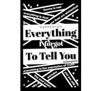 Everything I Forgot to Tell You