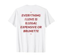 Everything I Love IS... Brunette X Only Love Date Fans Camiseta