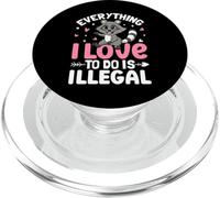 Everything I Love To Do Is Illegal PopSockets PopGrip para MagSafe